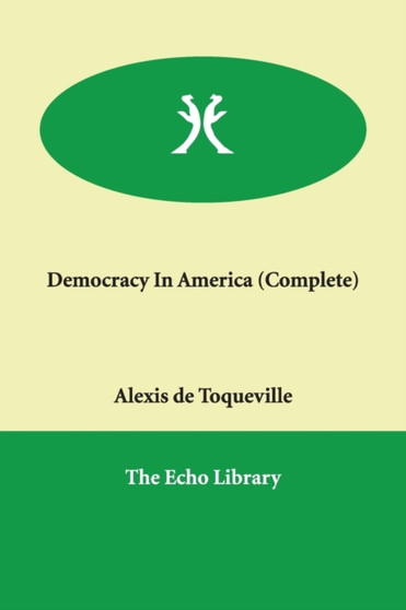 Democracy In America (Complete)