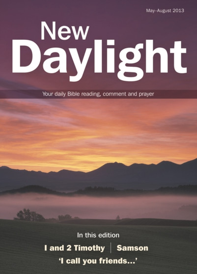 New Daylight : Your Daily Bible Reading, Comment and Prayer May-August 2013
