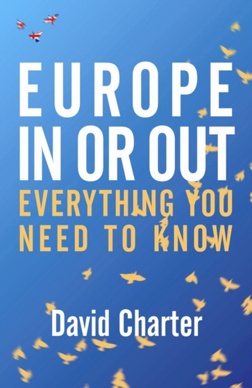 Europe: In or Out : Everything you need to know