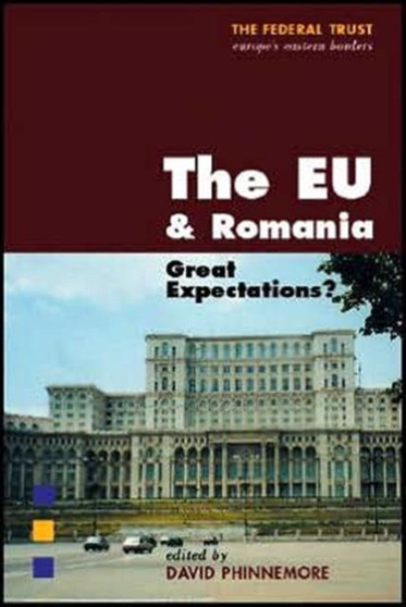 The EU and Romania : Accession and Beyond
