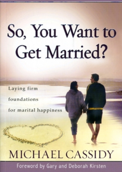 So, You Want to Get Married?