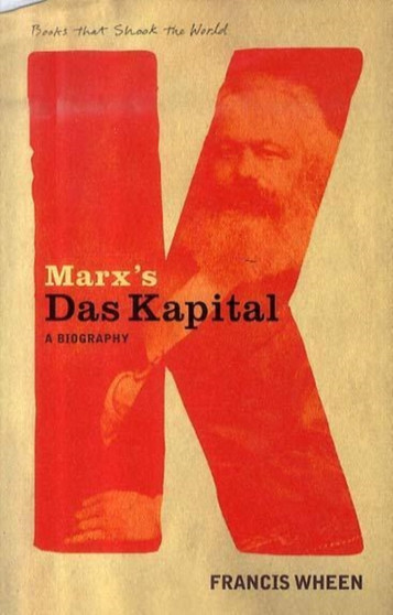 Marx's "Das Kapital" : A Biography