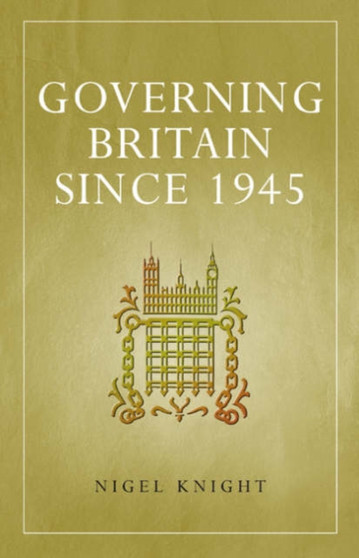 Governing Britain Since 1945