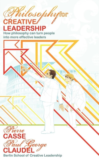 Philosophy for Creative Leadership