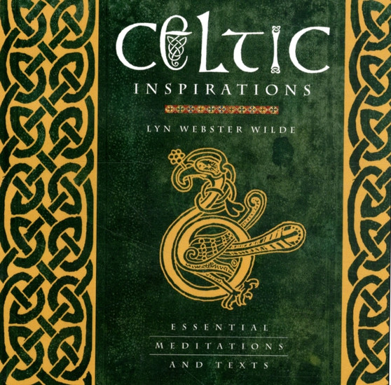 Celtic Inspirations : Essential Meditations and Texts