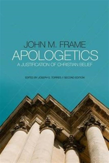 Apologetics : A Justification of Christian Belief