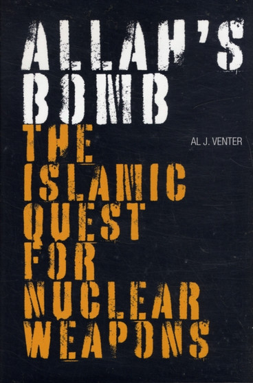 Allah's Bomb : The Islamic Quest for Nuclear Weapons