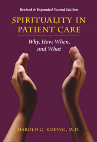 Spirituality in Patient Care : Why, How, When and What