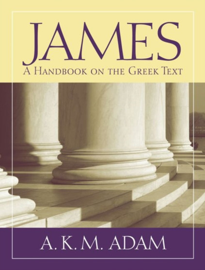James : A Handbook on the Greek Text