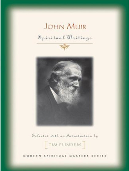 John Muir : Spiritual Writings