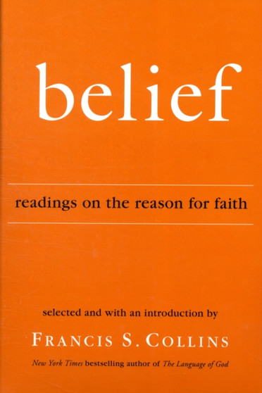 Belief : Readings on the Reason for Faith