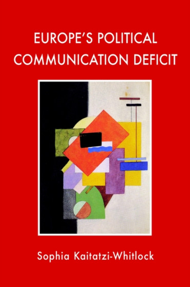 Europe's Political Communication Deficit
