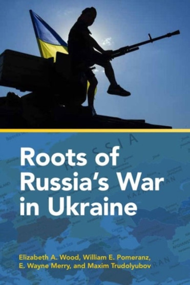 Roots of Russia's War in Ukraine