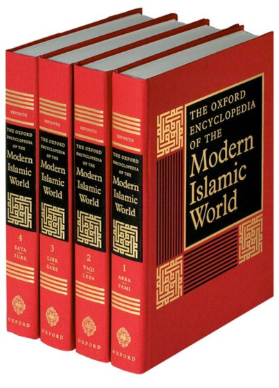 The Oxford Encyclopedia of the Modern Islamic World: 4-vol. set