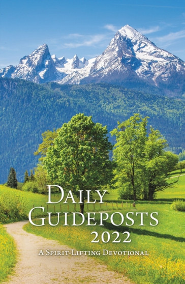 Daily Guideposts 2022 : A Spirit-Lifting Devotional