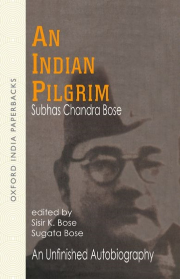 An Indian Pilgrim : An Unfinished Autobiography : 1