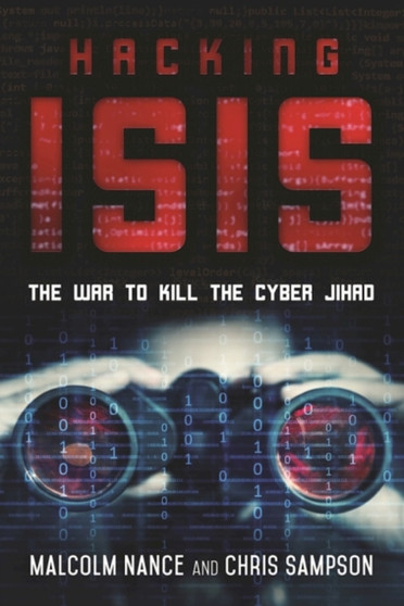 Hacking ISIS : How to Destroy the Cyber Jihad