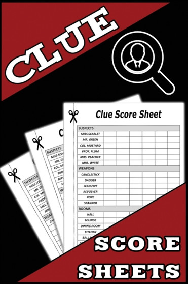 Clue Score Sheets : 100 Clue Game Sheets, Clue Detective Notebook Sheets, Clue Replacement Pads, Clue Board Game Sheets by Isabella Hart - Paperback