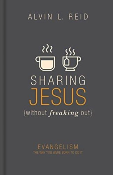 Sharing Jesus Without Freaking Out