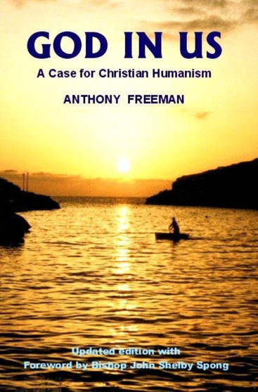 God in Us : A Case for Christian Humanism