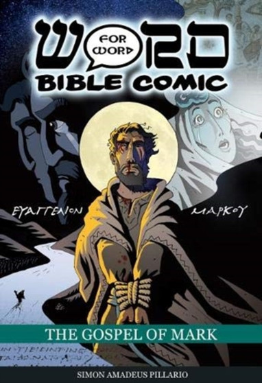 The Gospel of Mark: Word for Word Bible Comic : World English Bible Translation The Gospel of Mark: Word for Word Bible Comic : World English Bible Translation
