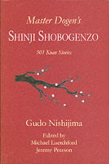 Master Dogen's Shinji Shobogenzo : 301 Koan Stories