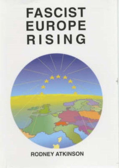 Fascist Europe Rising : The Repression and Resurgence of Democratic Nationhood