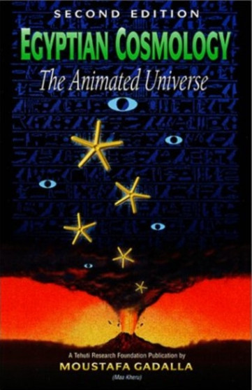 Egyptian Cosmology : The Animated Universe