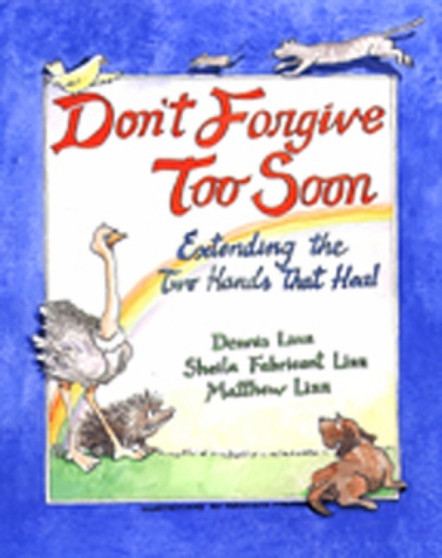 Don't Forgive Too Soon : Extending the Two Hands That Heal