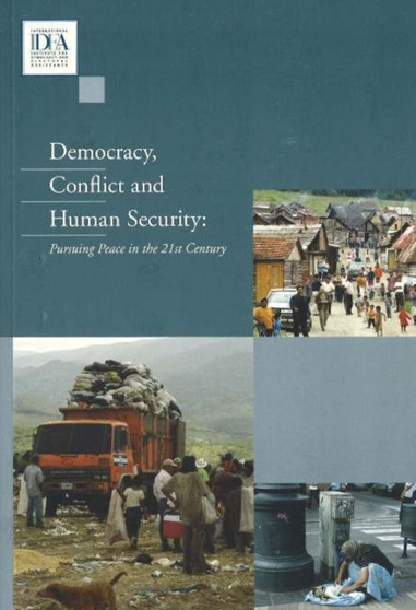 Democracy, Conflict and Human Security : Pursuing Peace in the 21st Century