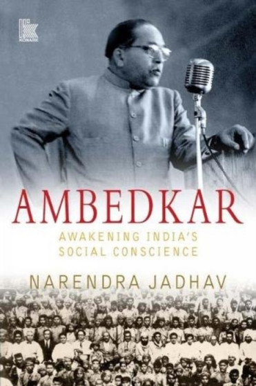 Ambedkar : Awakening India's Social Conscience