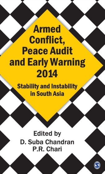 Armed Conflict, Peace Audit and Early Warning 2014 : Stability and Instability in South Asia