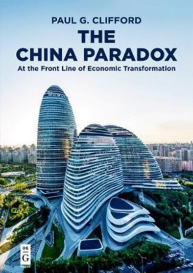 The China Paradox : At the Front Line of Economic Transformation