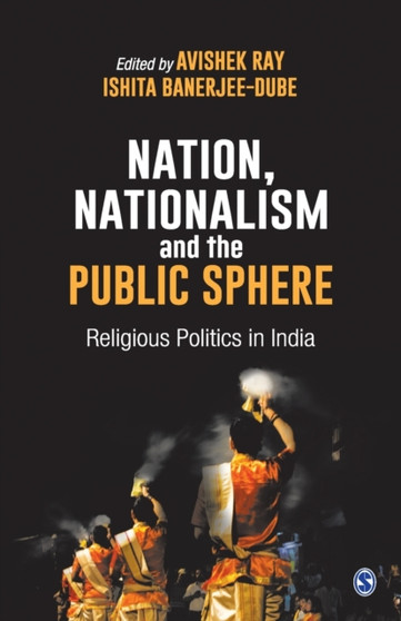 Nation, Nationalism and the Public Sphere : Religious Politics in India