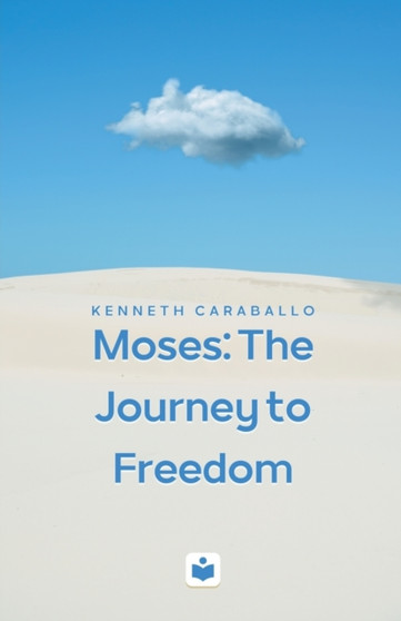 Moses : The Journey to Freedom