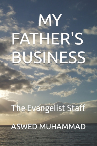 My Father's Business : The Evangelist Staff