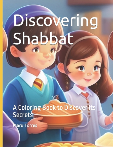 Discovering Shabbat : A Coloring Book to Discover its Secrets