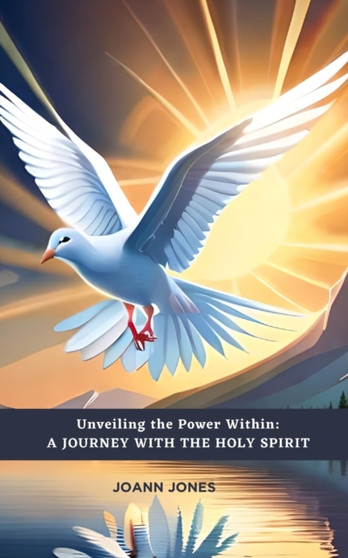 Unveiling the Power Within : A Journey with the Holy Spirit. : 10