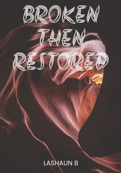 Broken Then Restored