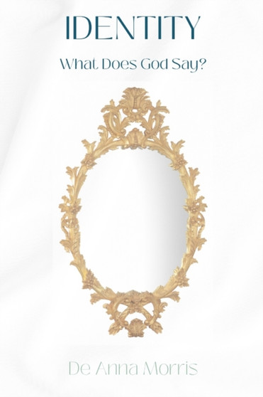 Identity : What Does God Say?