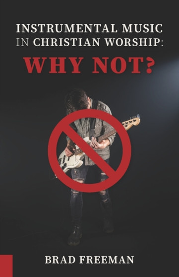 Instrumental Music In Christian Worship : Why Not?