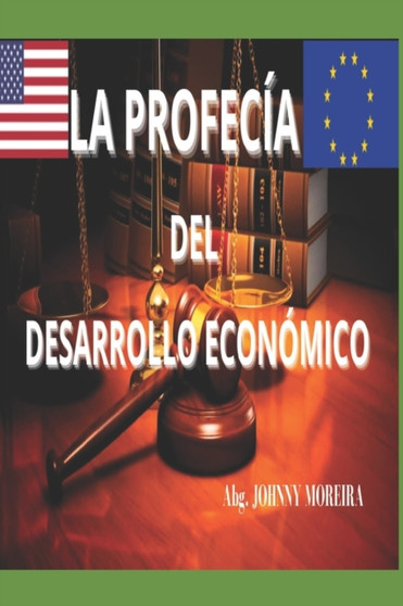 LA PROFECIA DEL DESARROLLO ECONOMICO