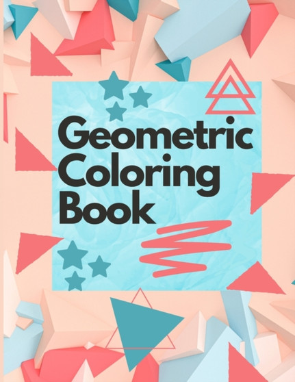 Geometric Coloring Book : Adult Coloring Book - Geometric Coloring Book for Adults - Meditative Patterns and Designs for Stress Relief, Relaxation and Creativity - 75 Geometric Patterns by Lena Bidden - Paperback