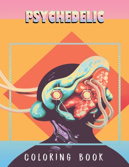 Psychedelic Coloring Book : Stoner's Psychedelic Coloring Book for Adults by Tornis - Paperback