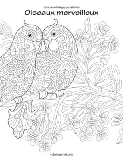 Livre de coloriage pour adultes Oiseaux merveilleux 1 : 1 by Nick Snels - Paperback