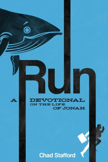 Run : A Devotional on the Life of Jonah