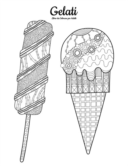 Gelati Libro da Colorare per Adulti 1 : 1 by Nick Snels - Paperback