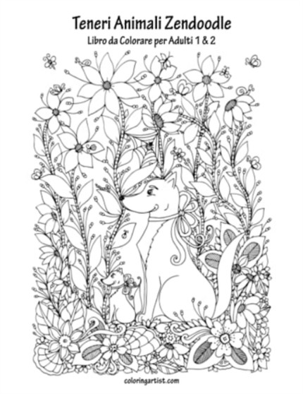 Teneri Animali Zendoodle Libro da Colorare per Adulti 1 & 2 by Nick Snels - Paperback
