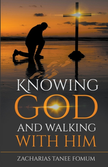 Knowing God and Walking With Him : 28