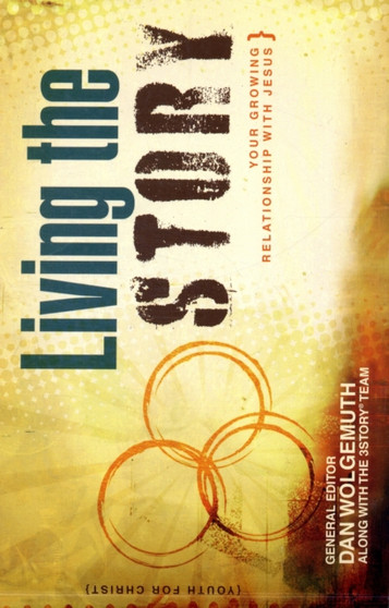 Living the Story : Your Growing Relationship with Jesus